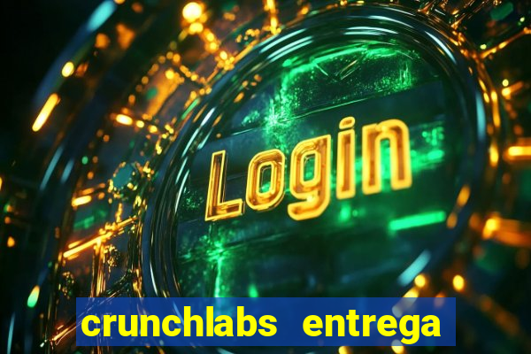 crunchlabs entrega no brasil